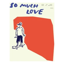 Poster So Much Love Skateboard, 30x40 cm